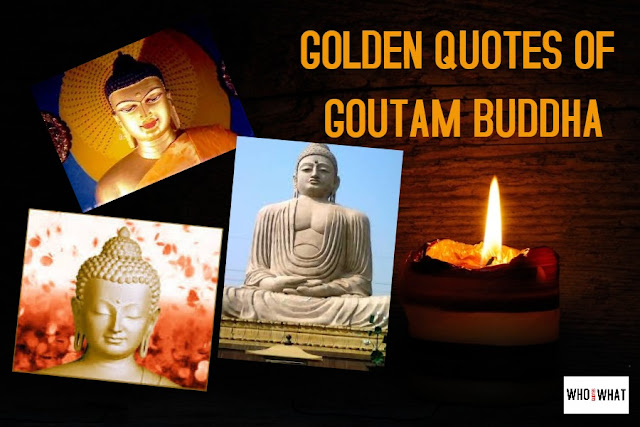 GOLDEN QUOTES OF GOUTAM BUDDHA