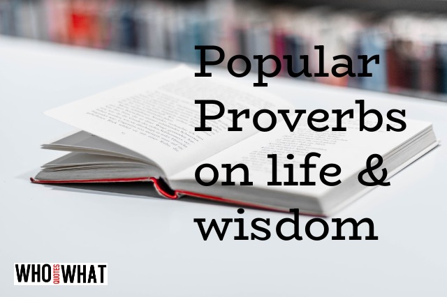 POPULAR PROVERBS ON LIFE & WISDOM