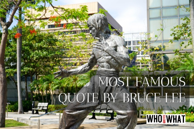 MOST FAMOUS QUOTE BY BRUCE LEE