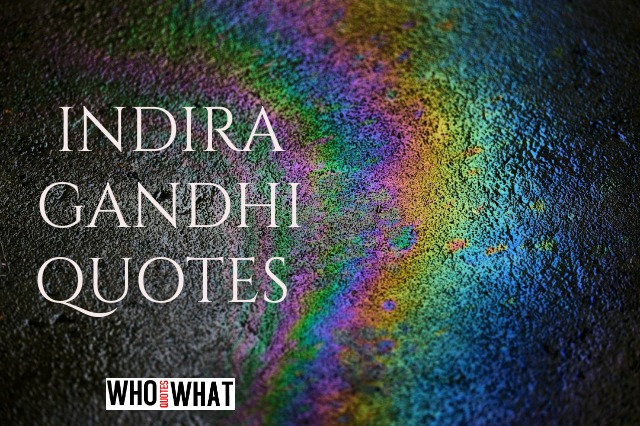 INDIRA GANDHI QUOTES