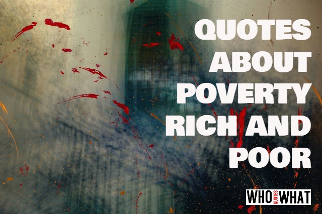 QUOTES ABOUT POVERTY RICH AND POOR