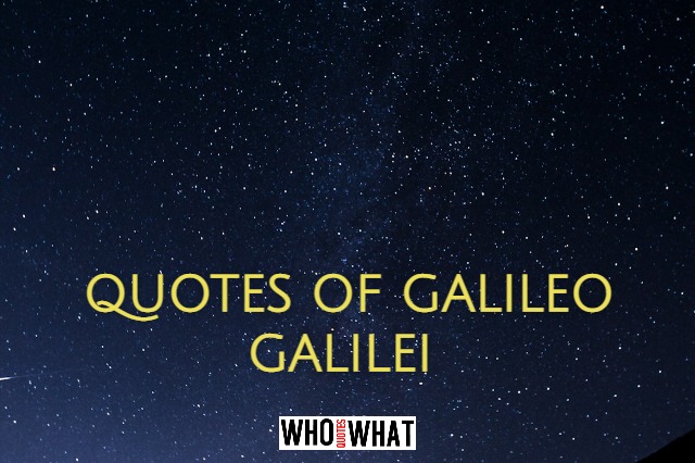 QUOTES OF GALILEO GALILEI