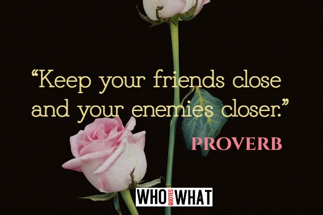 SIMPLE  PROVERBS  by  WHO QUOTES WHAT