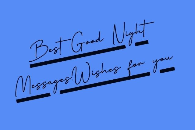 Best Good Night Messages,Wishes by WQW