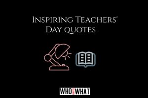 Inspiring Teachers’ Day quotes 