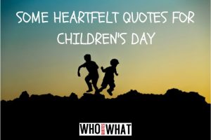 INSPIRATIONAL CHILDREN’S DAY QUOTES